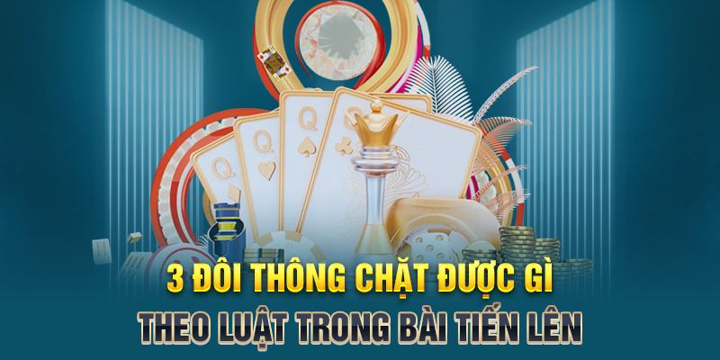 Tiến hành sắp xếp bài theo điểm mạnh của tổ hợp 3 đôi thông