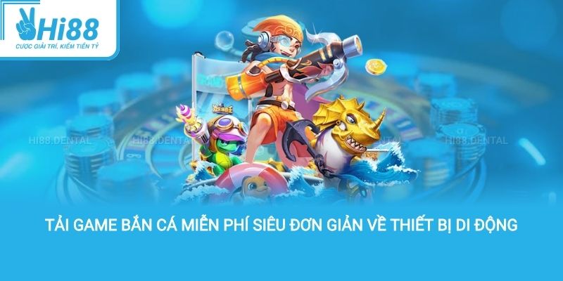 Tải game bắn cá miễn phí